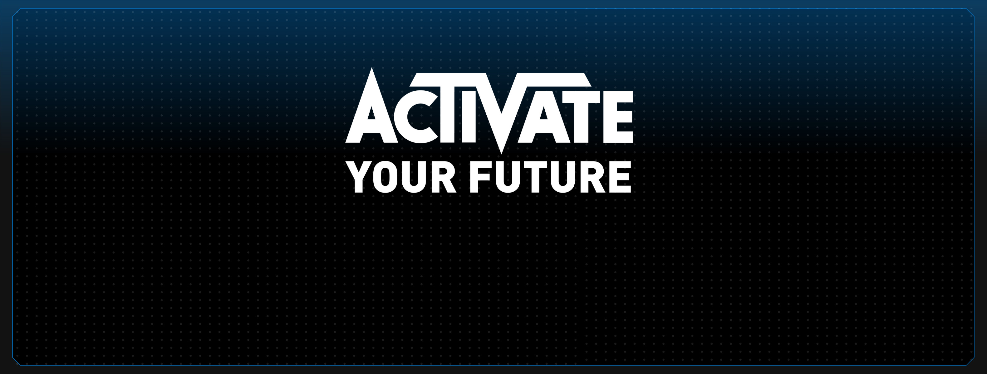 Activate Your Future