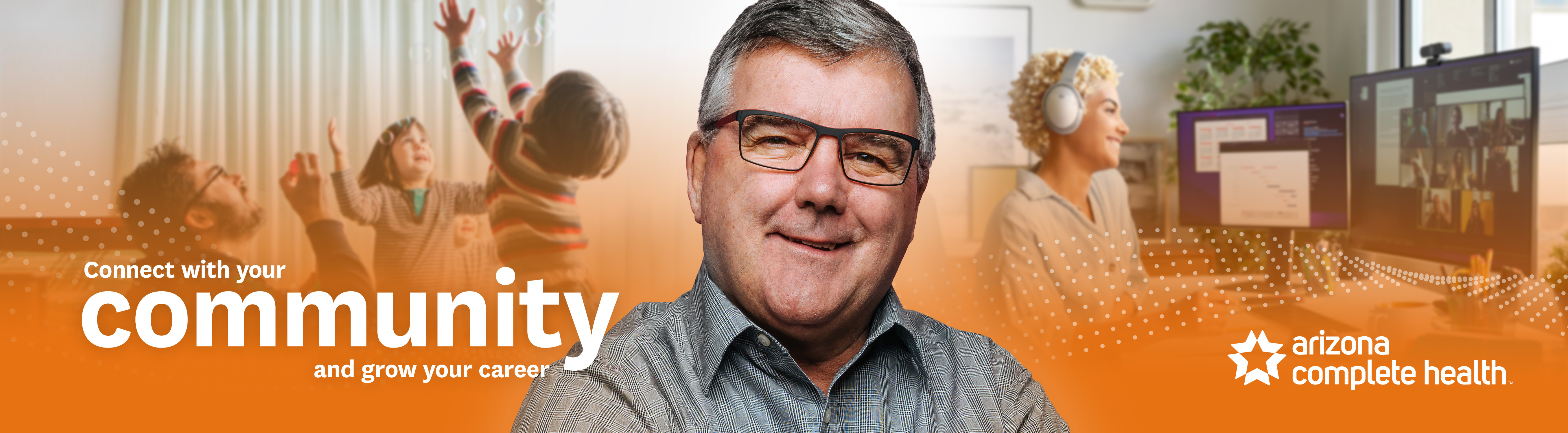 Man smiling with family and workplace in background with text that says connect with your community and grow your career.