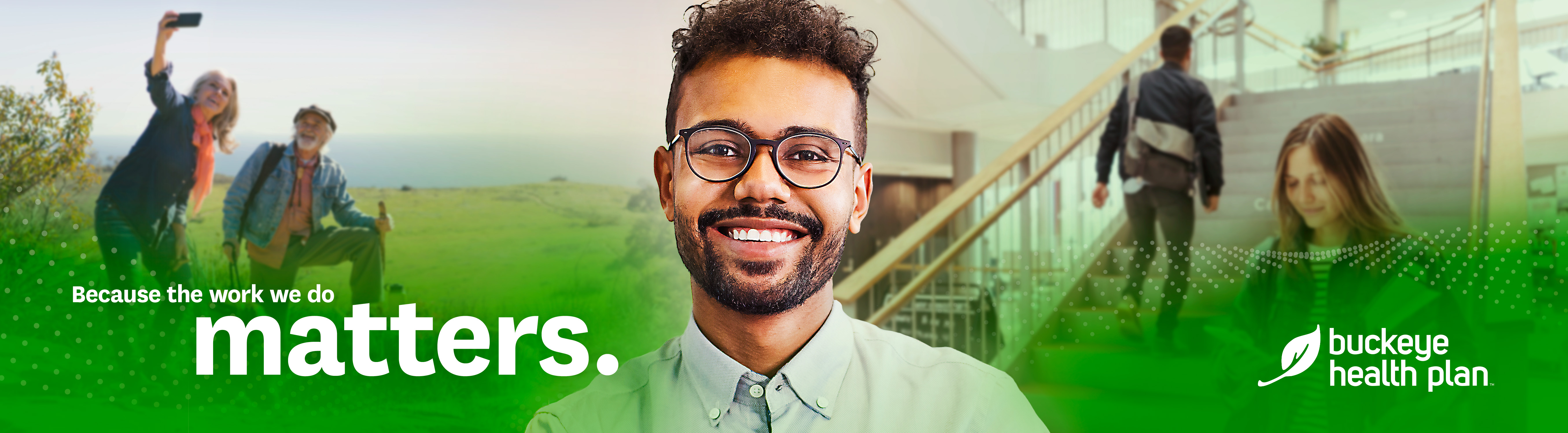 Man smiling with text that says: because the work we do matters.