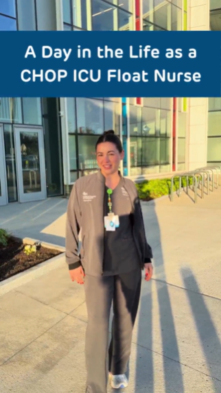 A Day in the Life of a CHOP ICU Float Nurse