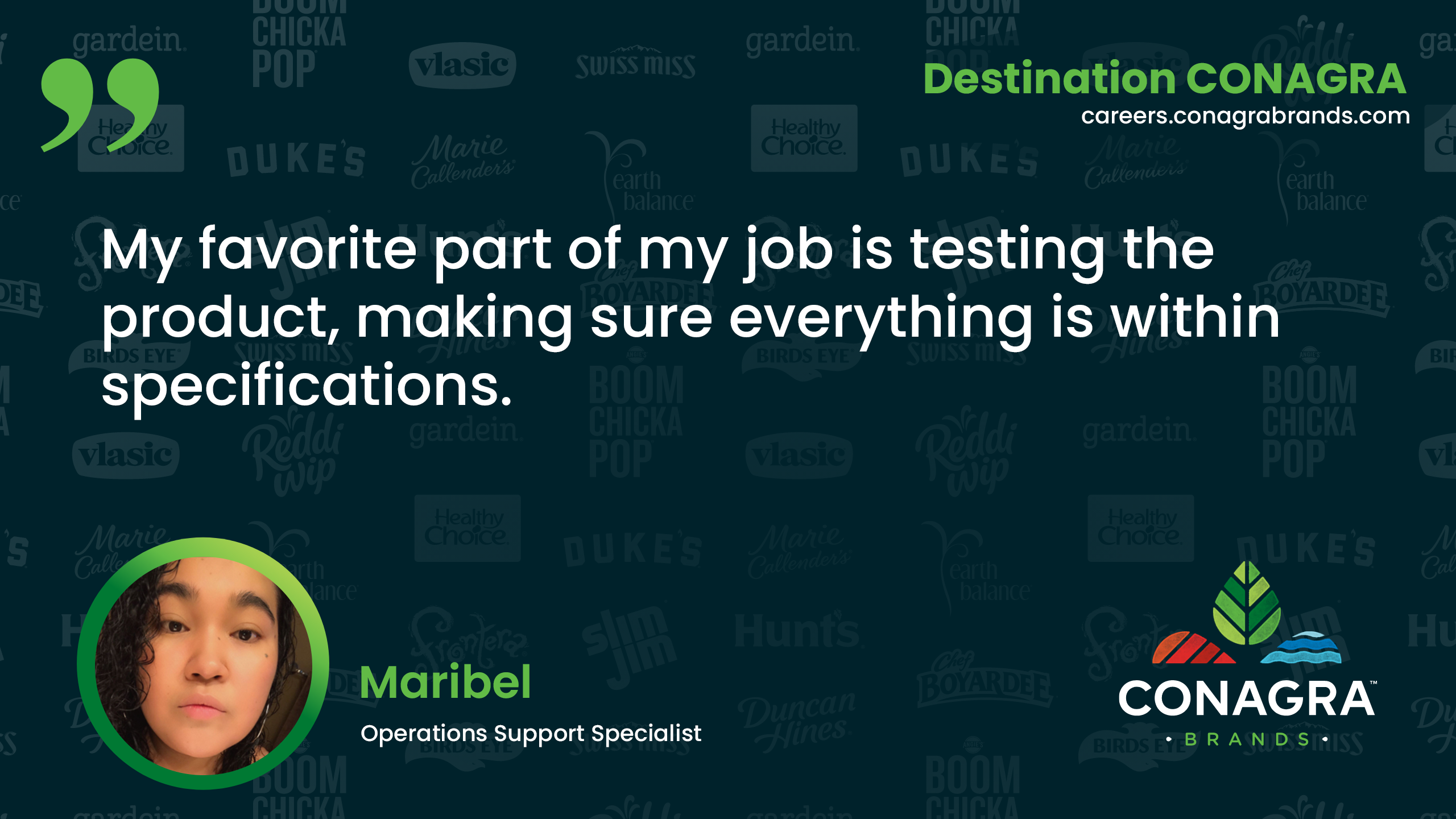 My favorite part of my job is testing the product, making sure everything is within specifications. - Maribel