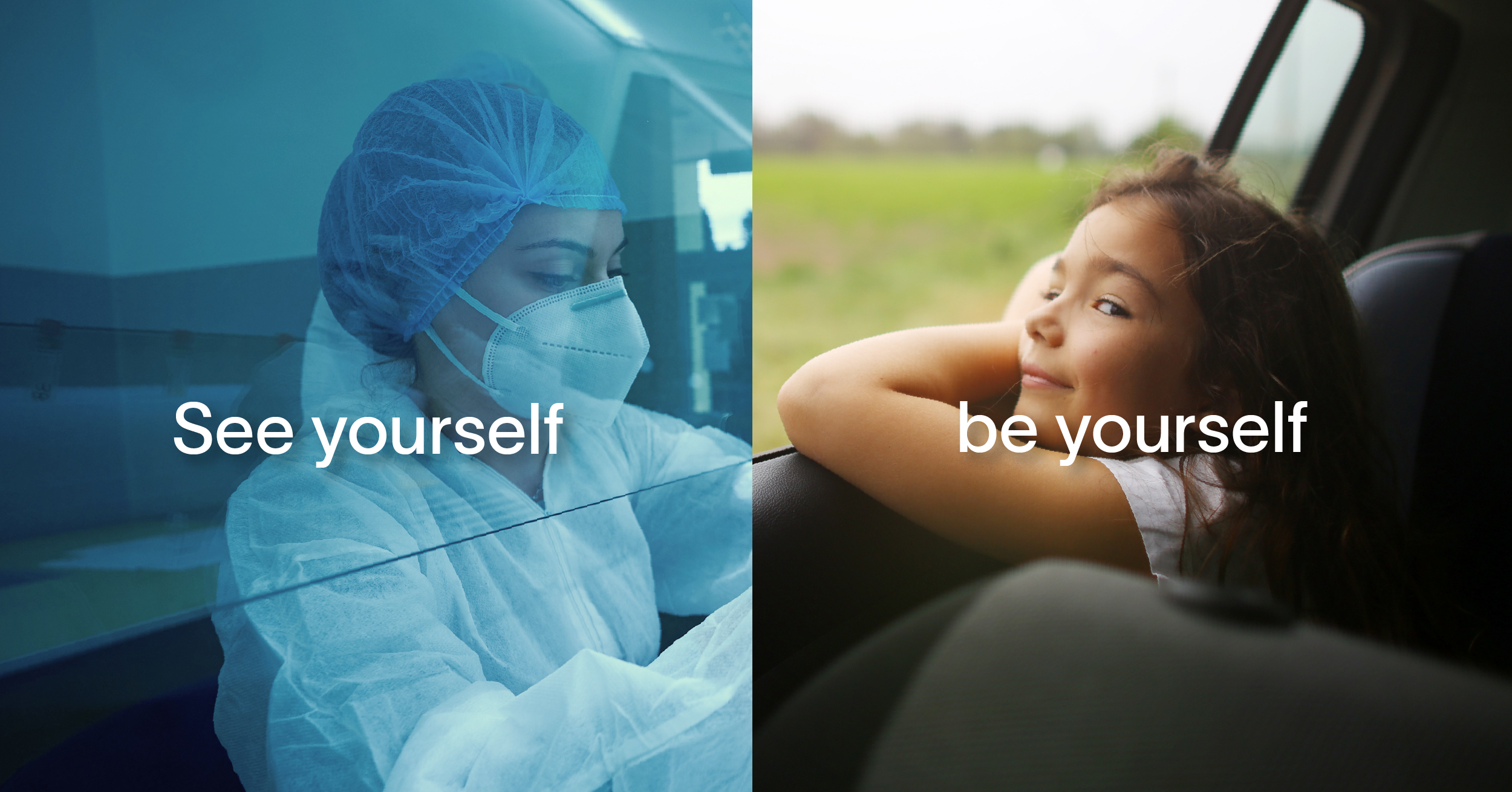 see yourself, be yourself overlaid on a split image - one side features a scientist in full PPC in a lab, the other is a young girl in a car, leaning out the open car window