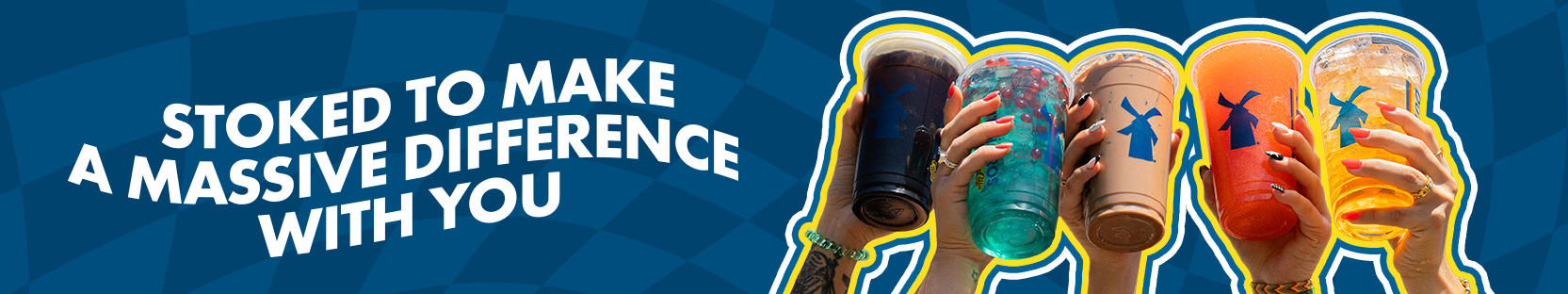 Stoked to make a massive difference with you with a bunch of dutch drinks 