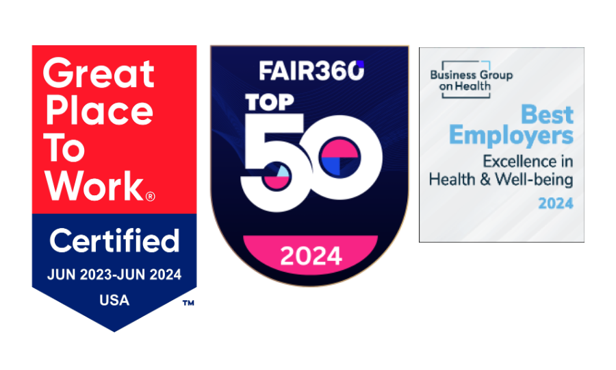 Great Place to Work Certified; DiversityInc Top 50; Best Employers Excellence in Health & Well-being