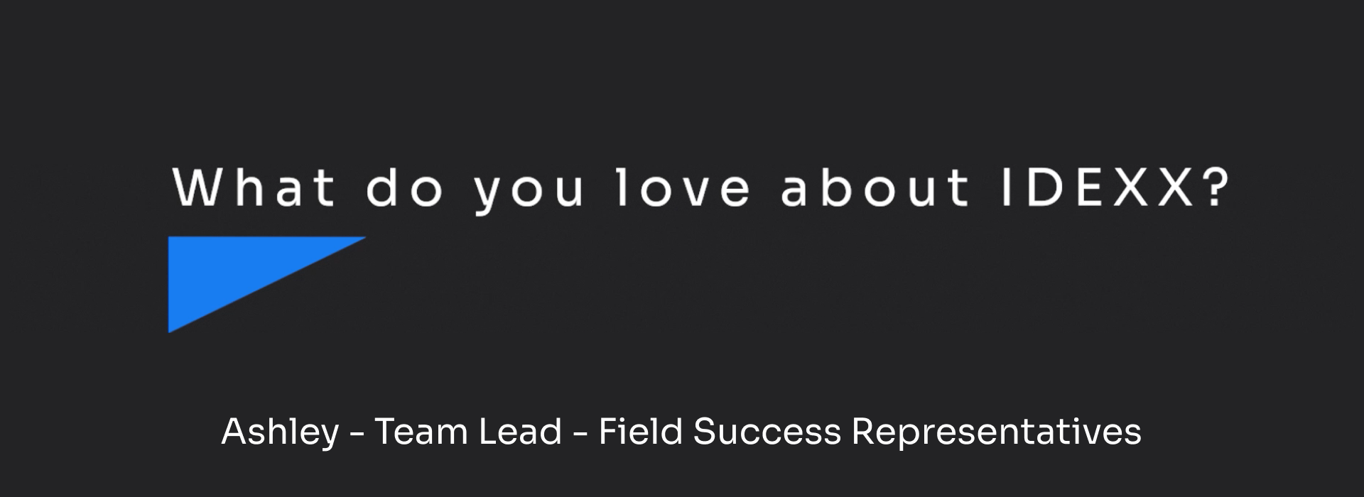 What do you love about IDEXX?