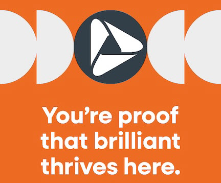 You're proof that brilliant thrives here.