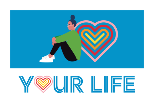 your life