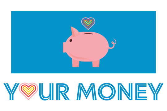 your money