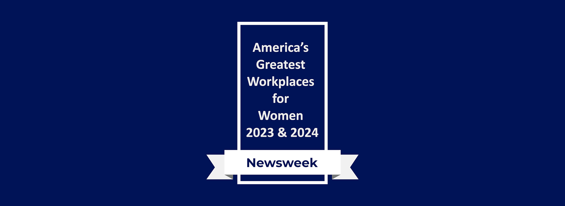 Newsweek 2024 America's Greatest Workplaces for Women Award