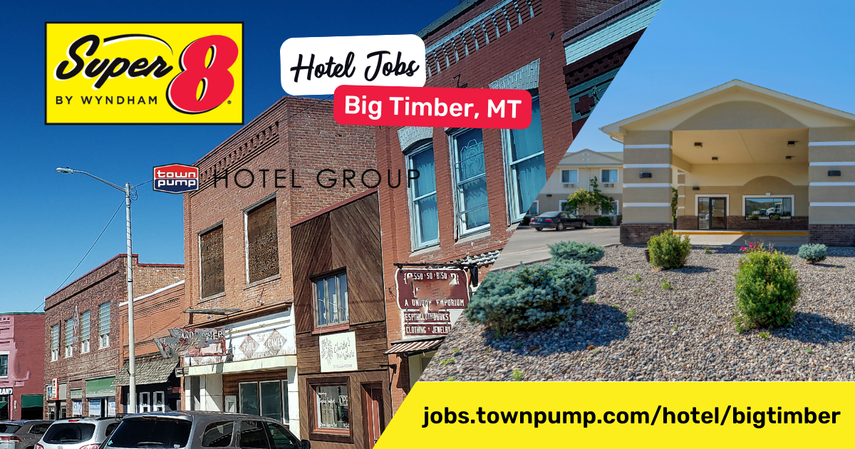 Big Timber Hotel Jobs Town Pump