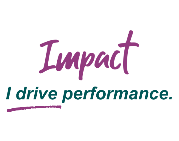 Impact - I drive performance