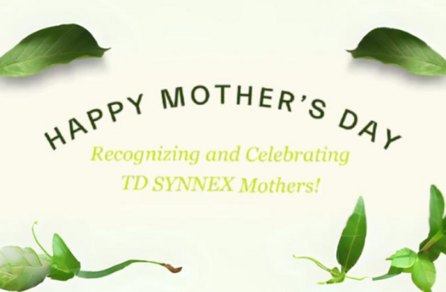 A graphic showing leaves surrounding the words, "Happy Mother's Day, Recognizing and Celebrating TD SYNNEX Mothers!"