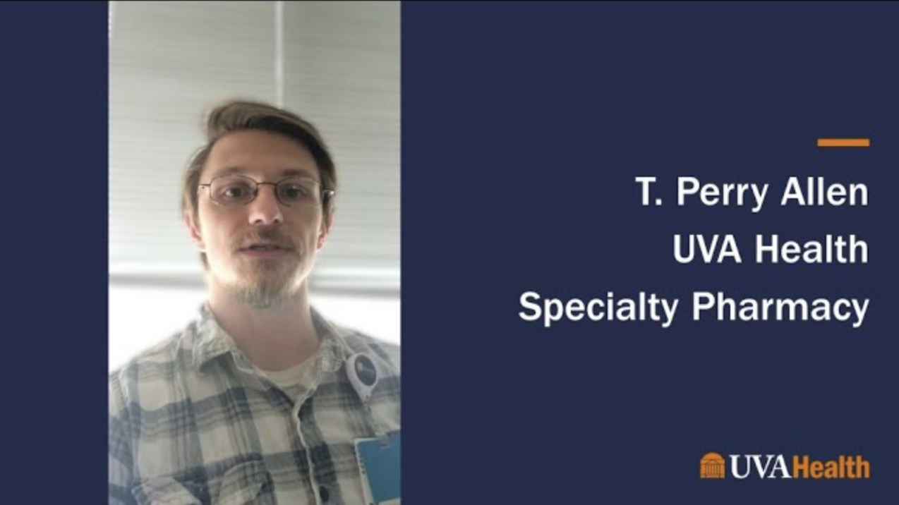 Photo of team member on left with title "T. Perry Allen, UVA Health Specialty Pharmacy" on right.