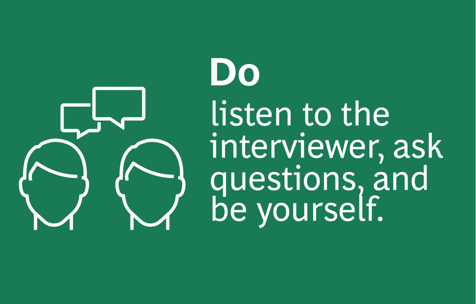 A green background featuring two white outline figures with speech bubbles above their heads. The text reads: "Do listen to the interviewer, ask questions, and be yourself."