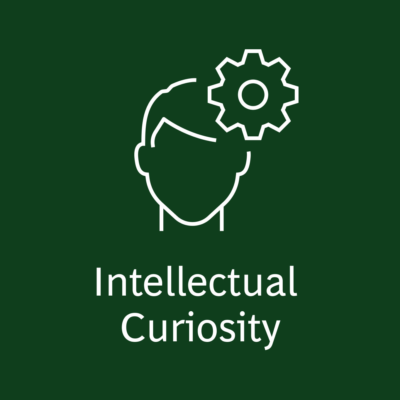 img1This image features a simplistic line art icon depicting a human head profile with a gear positioned at the brain area, on a solid dark green background. Below the icon, the words "Intellectual Curiosity" are prominently displayed.