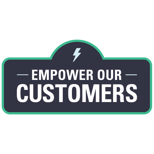 Empower our Customers