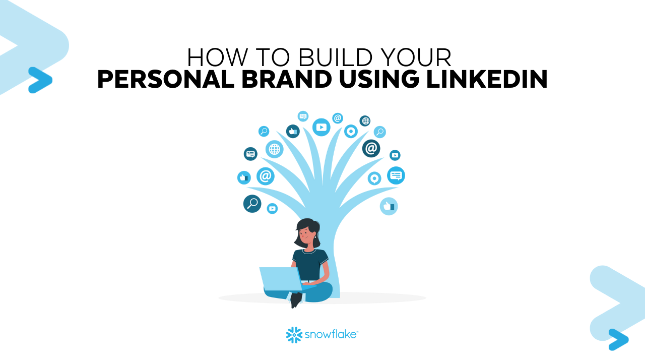 How to Build Your Personal Brand Using LinkedIn
