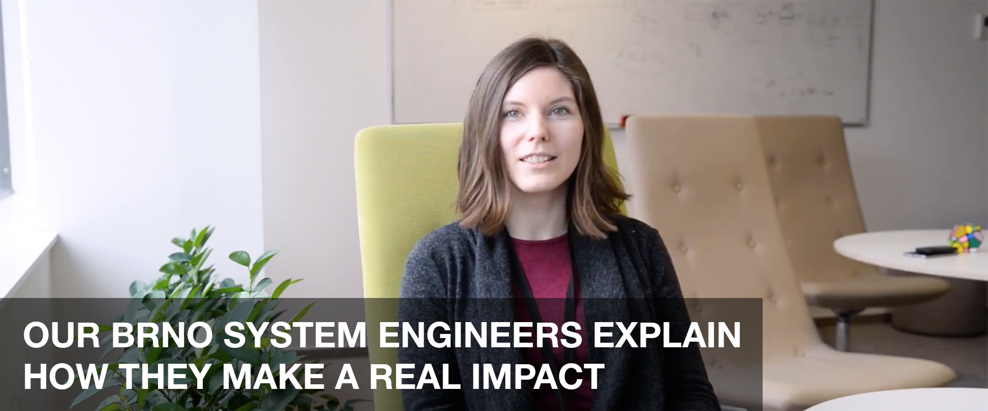 OUR BRNO SYSTEM ENGINEERS EXPLAIN HOW THEY MAKE A REAL IMPACT